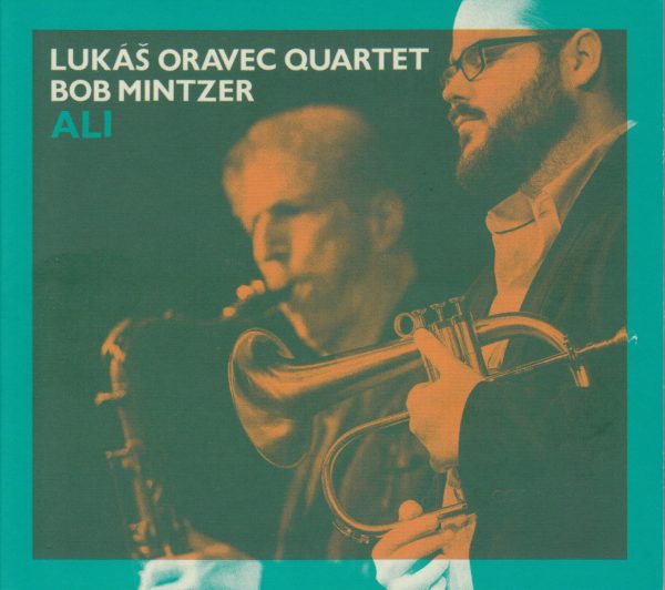 Lukas Oravec Quartet and Bob Mintzer | Ali