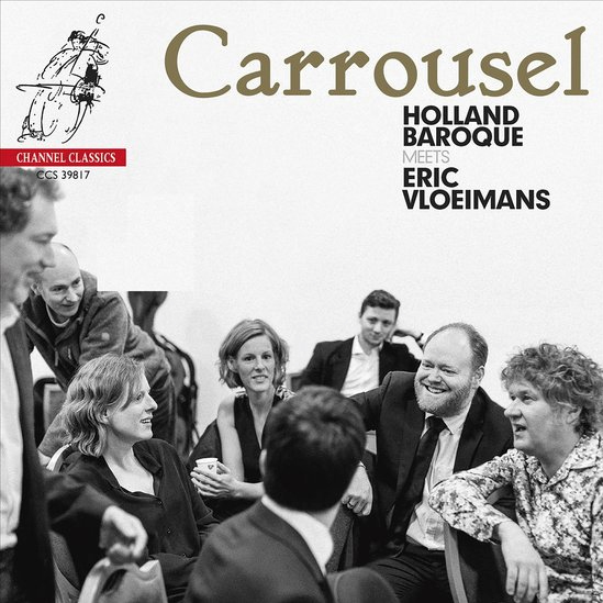 Carrousel | Holland Baroque and Eric Vloeimans