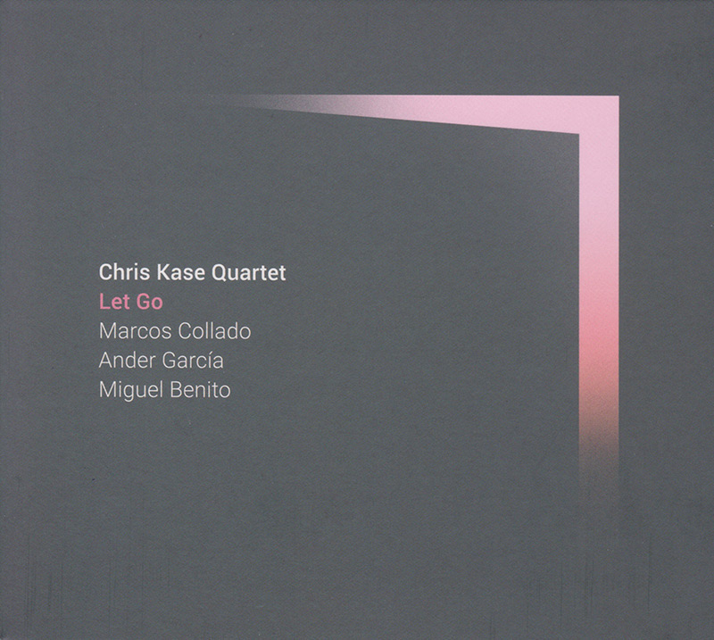 Chris Kase Quartet | Let Go