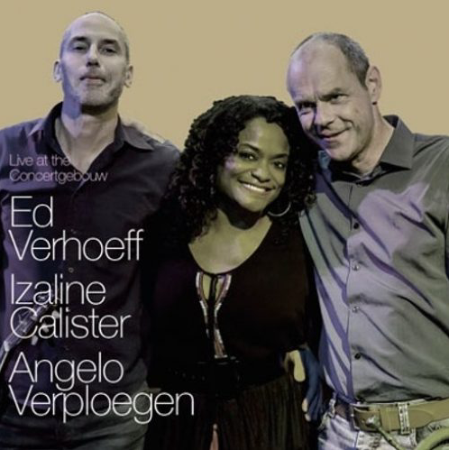 Angelo Verploegen - Izaline Calister - Ed Verhoeff | Live at the Concertgebouw
